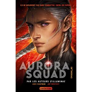 Kaufman, Amie Aurora Squad: Episode 2 (2) Kaufman, Amie Aurora Squad: Episode 2 (2)