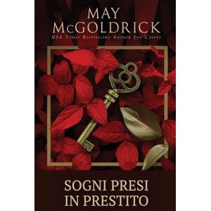 McGoldrick, May Sogni Presi in Prestito McGoldrick, May Sogni Presi in Prestito
