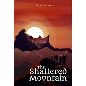 Summers, Flynn The Shattered Mountain: A gay fantasy romance (The Nature of Magic) Summers, Flynn The Shattered Mountain: A gay fantasy romance (The Nature of Magic)