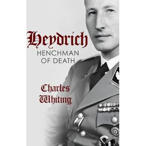 Whiting, Charles Heydrich: Henchman of Death (Hitler's Henchmen) Whiting, Charles Heydrich: Henchman of Death (Hitler's Henchmen)