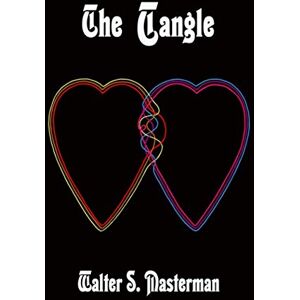 Masterman, Walter S. The Tangle Masterman, Walter S. The Tangle