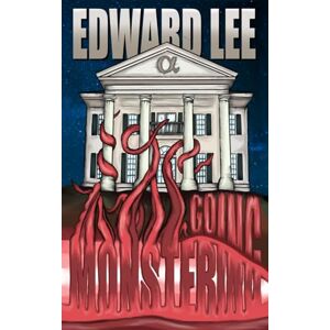 Going Monstering (Edward Lee Books) Going Monstering (Edward Lee Books)