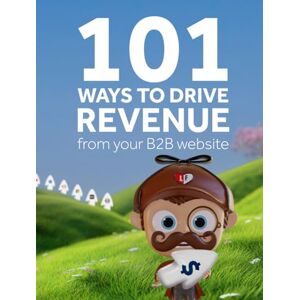 Forensics, Lead 101 Ways to Drive Revenue from Your B2B Website: Unlock the Full Potential of Your Business Website and Boost Your Revenue Forensics, Lead 101 Ways to Drive Revenue from Your B2B Website: Unlock the Full Potential of Your Business Website and Boost Your Revenue