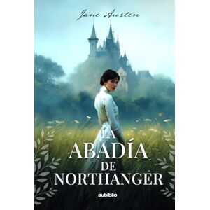 Austen, Jane La Abadía de Northanger Austen, Jane La Abadía de Northanger