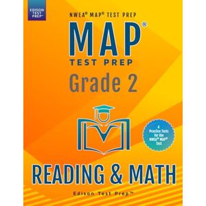 Prep, Edison Test MAP Test Prep Grade 2 Reading & Math: NWEA MAP Test Prep Practice Tests Prep, Edison Test MAP Test Prep Grade 2 Reading & Math: NWEA MAP Test Prep Practice Tests