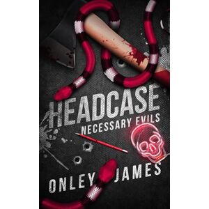 James, Onley Headcase (Necessary Evils) James, Onley Headcase (Necessary Evils)