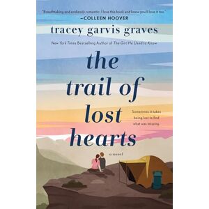 Garvis Graves, Tracey The Trail of Lost Hearts: A Novel Garvis Graves, Tracey The Trail of Lost Hearts: A Novel