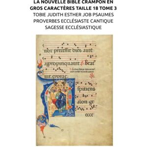 Maillard, Alexis LA NOUVELLE BIBLE CRAMPON EN GROS CARACTÈRES TAILLE 18 TOME 3 TOBIE JUDITH ESTHER JOB PSAUMES PROVERBES ECCLÉSIASTE CANTIQUE SAGESSE ECCLÉSIASTIQUE Maillard, Alexis LA NOUVELLE BIBLE CRAMPON EN GROS CARACTÈRES TAILLE 18 TOME 3 TOBIE JUDITH ESTHER JOB PSAUMES PROVERBES ECCLÉSIASTE CANTIQUE SAGESSE ECCLÉSIASTIQUE