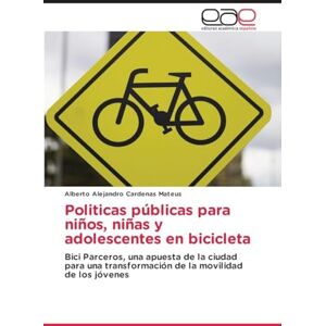 Cardenas Mateus, Alberto Alejandro Politicas públicas para niños, niñas y adolescentes en bicicleta: Bici Parceros, una apuesta de la ciudad para una transformación de la movilidad de los jóvenes Cardenas Mateus, Alberto Alejandro Politicas públicas para niños, niñas y adolescentes en bicicleta: Bici Parceros, una apuesta de la ciudad para una transformación de la movilidad de los jóvenes