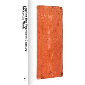 Wark, McKenzie Leaving the Twentieth Century: Situationist Revolutions Wark, McKenzie Leaving the Twentieth Century: Situationist Revolutions