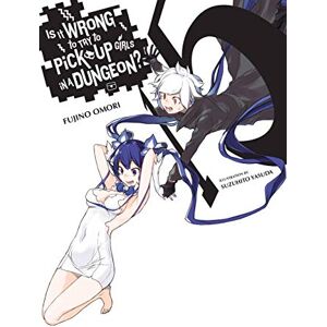 Omori, Fujino Is It Wrong to Try to Pick Up Girls in a Dungeon?, Vol. 15 (light novel): Volume 15 (IS WRONG PICK UP GIRLS DUNGEON NOVEL SC) Omori, Fujino Is It Wrong to Try to Pick Up Girls in a Dungeon?, Vol. 15 (light novel): Volume 15 (IS WRONG PICK UP GIRLS DUNGEON NOVEL SC)