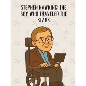 Me, Zoodle Stephen Hawking: The Boy Who Traveled the Stars (From Little Hands to Great Minds) Me, Zoodle Stephen Hawking: The Boy Who Traveled the Stars (From Little Hands to Great Minds)