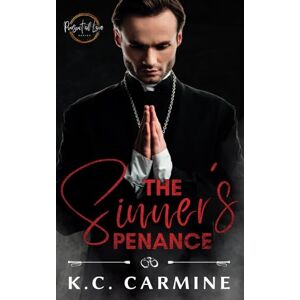 Carmine, K.C. The Sinner's Penance: MM Contemporary Romance: 4 (Pursuit of Love) Carmine, K.C. The Sinner's Penance: MM Contemporary Romance: 4 (Pursuit of Love)
