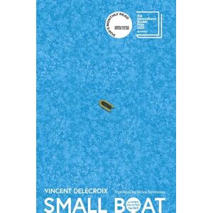 Vincent Small Boat: Shortlisted for the International Booker Prize 2025 Vincent Small Boat: Shortlisted for the International Booker Prize 2025
