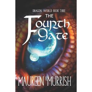 Murrish, Maureen The Fourth Gate: A fantasy Adventure of Dragons, Sorcery, Elves and Goblins: Volume 3 (Dragon World) Murrish, Maureen The Fourth Gate: A fantasy Adventure of Dragons, Sorcery, Elves and Goblins: Volume 3 (Dragon World)