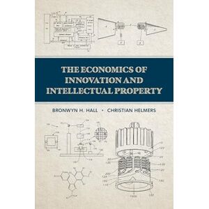 Hall, Bronwyn H. The Economics of Innovation and Intellectual Property Hall, Bronwyn H. The Economics of Innovation and Intellectual Property