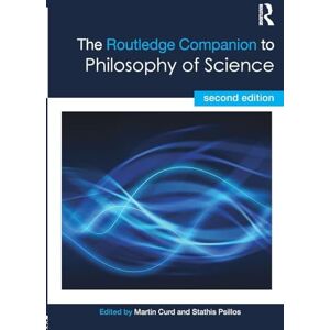 The Routledge Companion to Philosophy of Science (Routledge Philosophy Companions) The Routledge Companion to Philosophy of Science (Routledge Philosophy Companions)