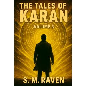 Raven, S. M. The Tales of Karan(Vol.3): A Detective Adventure story. Raven, S. M. The Tales of Karan(Vol.3): A Detective Adventure story.