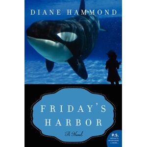 Hammond, Diane Friday's Harbor: A Novel Hammond, Diane Friday's Harbor: A Novel