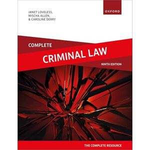 Loveless, Janet Complete Criminal Law: Text, Cases, and Materials Loveless, Janet Complete Criminal Law: Text, Cases, and Materials