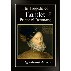 de Vere, Edward The Tragedie of Hamlet, Prince of Denmark de Vere, Edward The Tragedie of Hamlet, Prince of Denmark