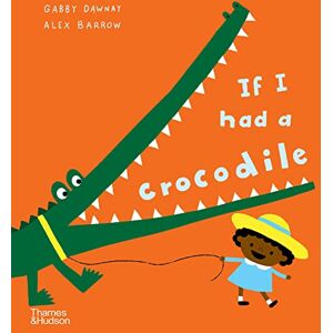 Dawnay, Gabby If I had a crocodile: 7 Dawnay, Gabby If I had a crocodile: 7