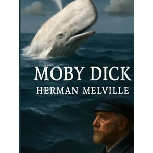 Melville, Herman Moby Dick (Illustrated) Melville, Herman Moby Dick (Illustrated)