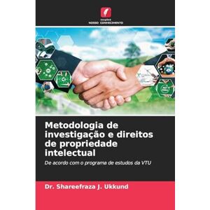 Ukkund, Dr Shareefraza J Metodologia de investigação e direitos de propriedade intelectual: De acordo com o programa de estudos da VTU Ukkund, Dr Shareefraza J Metodologia de investigação e direitos de propriedade intelectual: De acordo com o programa de estudos da VTU