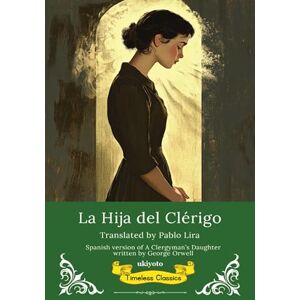 George Orwell La Hija del Clérigo Spanish Version of A Clergyman's Daughter George Orwell La Hija del Clérigo Spanish Version of A Clergyman's Daughter