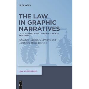 The Law in Graphic Narratives: Legal Perspectives on Comics, Manga and Anime: 25 (Law & Literature, 25) The Law in Graphic Narratives: Legal Perspectives on Comics, Manga and Anime: 25 (Law & Literature, 25)