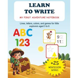 Inspiring Young Minds, Taleo's Learn to Write-My first adventure book: Lines, letters, colors and games for little explorers ages 3–6-Montessori work Inspiring Young Minds, Taleo's Learn to Write-My first adventure book: Lines, letters, colors and games for little explorers ages 3–6-Montessori work
