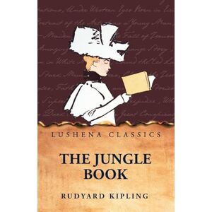 Rudyard Kipling The Jungle Book Rudyard Kipling The Jungle Book