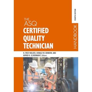 Walker, Harvey Fred The ASQ Certified Quality Technician Handbook Walker, Harvey Fred The ASQ Certified Quality Technician Handbook