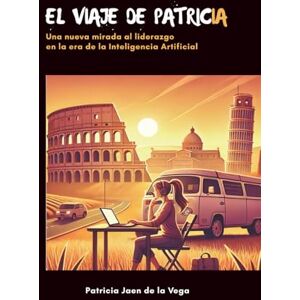 Vega+ El viaje de PatricIA: Una nueva mirada al liderazgo en la era de la Inteligencia Artificial Vega+ El viaje de PatricIA: Una nueva mirada al liderazgo en la era de la Inteligencia Artificial