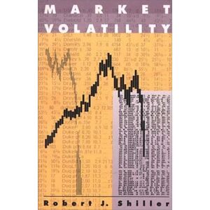 Shiller, Robert J. J. Market Volatility Shiller, Robert J. J. Market Volatility