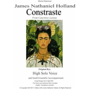 Holland, James Nathaniel Contraste: For Solo High Voice and Instrument Ensemble: 9 (Vocal music for solo voice by James Nathaniel Holland) Holland, James Nathaniel Contraste: For Solo High Voice and Instrument Ensemble: 9 (Vocal music for solo voice by James Nathaniel Holland)