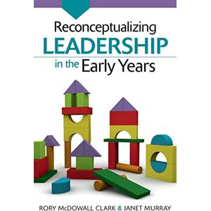 Mcdowall Clark Reconceptualizing Leadership In The Early Years Mcdowall Clark Reconceptualizing Leadership In The Early Years