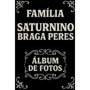 Lapagesse, Antônio Carlos Saturnino Braga Peres: Fotos de Familia Lapagesse, Antônio Carlos Saturnino Braga Peres: Fotos de Familia