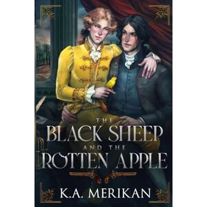 Merikan, K. A. The Black Sheep and the Rotten Apple (gay historical romance) Merikan, K. A. The Black Sheep and the Rotten Apple (gay historical romance)