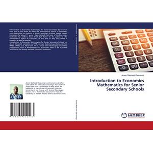 Rasheed Oluwaseyi, Azeez Introduction to Economics Mathematics for Senior Secondary Schools Rasheed Oluwaseyi, Azeez Introduction to Economics Mathematics for Senior Secondary Schools
