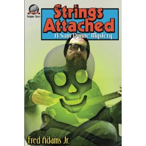 Adams Jr., Fred Strings Attached (Sam Dunn Mysteries) Adams Jr., Fred Strings Attached (Sam Dunn Mysteries)