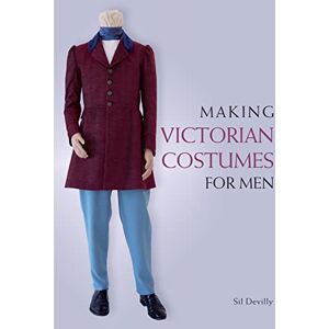 Devilly, Sil Making Victorian Costumes for Men Devilly, Sil Making Victorian Costumes for Men
