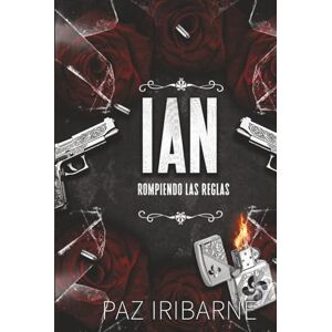 Iribarne, Paz IAN: Romance gay en español +18. Pasión y traiciones familiares al interior de un clan de asesinos (Trilogía CALLUM dioses del placer y la guerra) Iribarne, Paz IAN: Romance gay en español +18. Pasión y traiciones familiares al interior de un clan de asesinos (Trilogía CALLUM dioses del placer y la guerra)