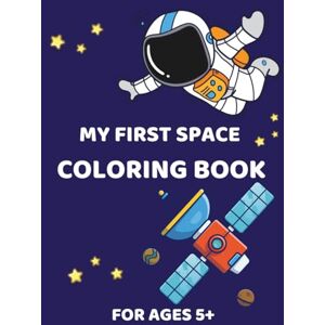 Books etc., DD My First Space Coloring Book. For Ages 5+: Learn About Space While You Color! (Kids Coloring) Books etc., DD My First Space Coloring Book. For Ages 5+: Learn About Space While You Color! (Kids Coloring)