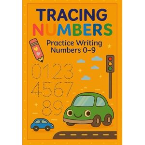 R, Rossana Car and Truck Number Tracing Workbook for Kids Ages 3–5: Fun Vehicle-Themed Handwriting Practice for Numbers 0–9: Preschool Math Activity Book for Boys (Tracing Letters and numbers) R, Rossana Car and Truck Number Tracing Workbook for Kids Ages 3–5: Fun Vehicle-Themed Handwriting Practice for Numbers 0–9: Preschool Math Activity Book for Boys (Tracing Letters and numbers)