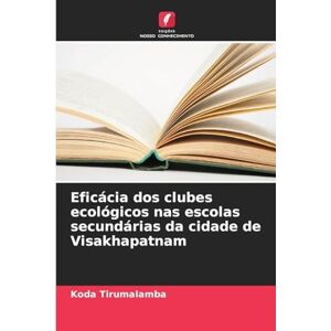 Tirumalamba, Koda Eficácia dos clubes ecológicos nas escolas secundárias da cidade de Visakhapatnam Tirumalamba, Koda Eficácia dos clubes ecológicos nas escolas secundárias da cidade de Visakhapatnam