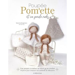 Dingemans, Séverine Poupée Pom'ette et sa garde-robe au tricot et au crochet: Une poupée à réaliser au tricot ou au crochet. 30 pièces pour composer une multitude de silhouette Dingemans, Séverine Poupée Pom'ette et sa garde-robe au tricot et au crochet: Une poupée à réaliser au tricot ou au crochet. 30 pièces pour composer une multitude de silhouette