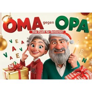 Schönfeld, Elise Oma gegen Opa – Das Duell für Senioren!: Adventskalender mit 24 kreativen Aufgaben, Mini-Spielen & lustigen Wettbewerben – Spaß, Lachen & Weihnachtsfreude für zwei. Schönfeld, Elise Oma gegen Opa – Das Duell für Senioren!: Adventskalender mit 24 kreativen Aufgaben, Mini-Spielen & lustigen Wettbewerben – Spaß, Lachen & Weihnachtsfreude für zwei.