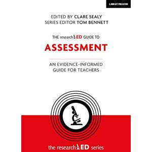 Sarah Donarski The researchED Guide to Assessment: An evidence-informed guide for teachers Sarah Donarski The researchED Guide to Assessment: An evidence-informed guide for teachers