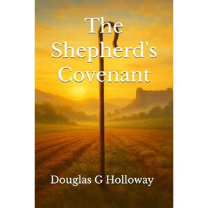 Holloway CO, Douglas Glenn The Shepherd's Covenant (The Shepherd's Code) Holloway CO, Douglas Glenn The Shepherd's Covenant (The Shepherd's Code)